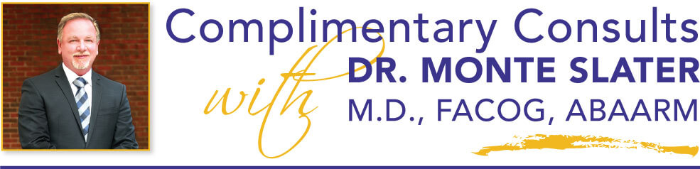 Complimentary Consults with Dr. Monte Slater